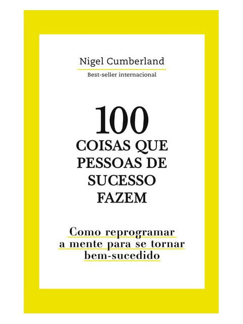 100 Coisas Que Pessoas de Sucesso Fazem