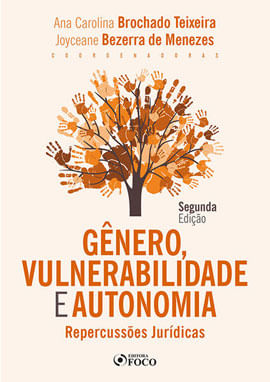 GêNero, Vulnerabilidade e Autonomia - RepercussõEs JuríDicas - 2ª Ed - 2021