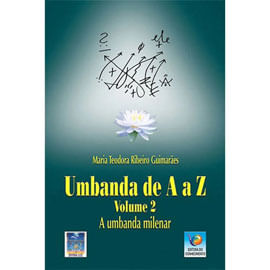 Umbanda de a a Z - a Umbanda Milenar - Vol. 2