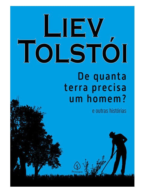 De Quanta Terra Precisa um Homem? e Outras HistóRias