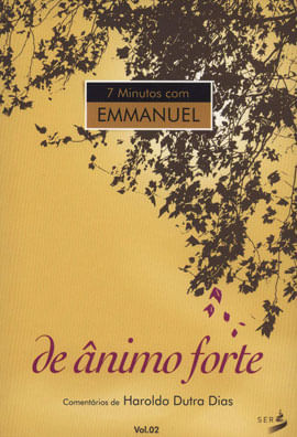 Sete Minutos com Emmanuel - de âNimo Forte - Vol. 2