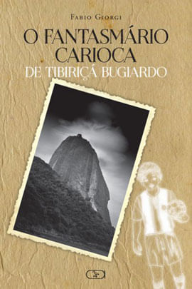 O FantasmáRio de Tibiriçá Bugiardo