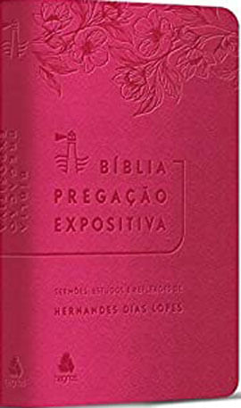 BíBlia Pregação Expositiva | Ra | Pu Luxo Rosa Flores