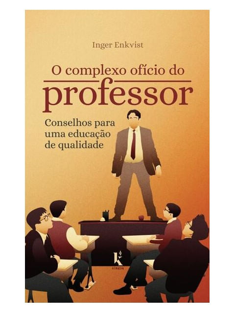 O Complexo OfíCio do Professor: Conselhos para uma Educação de Qualidade