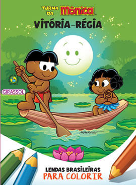 Turma da MôNica - Lendas Brasileiras para Colorir - VitóRia-RéGia