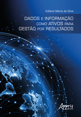 Dados e Informação Como Ativos para Gestão por Resultados