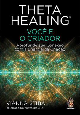 Thetahealing® - Você e o Criador