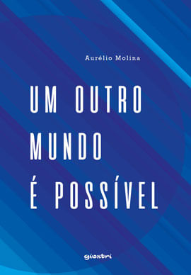 Um Outro Mundo é PossíVel - Vol. 1