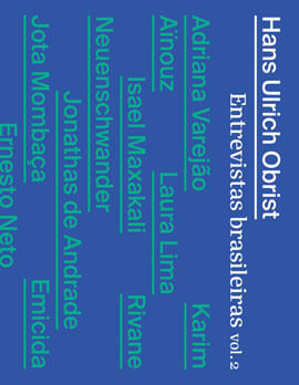 Hans Ulrich Obrist - Entrevistas Brasileiras Vol. 2 - Vol. 2