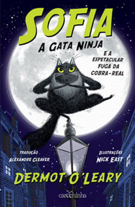 Sofia, a Gata Ninja, e a Espetacular Fuga da Cobra-Real - Vol. 1