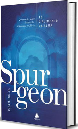 Fé, o Alimento da Alma - Spurgeon