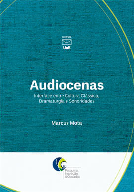 Audiocenas - Interface Entre Cultura CláSsica, Dramaturgia e Sonoridades