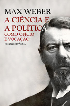 A CiêNcia e a PolíTica Como OfíCio e Vocação
