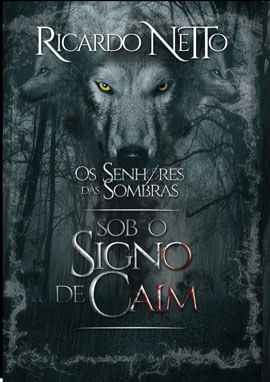 Os Senhores das Sombras - sob o Signo de Caim