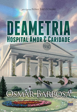 Deametria - Hospital Amor e Caridade - Vol. 1