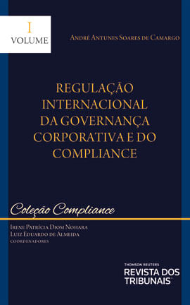 Regulação Internacional da Governança Corporativa e do Compliance - Coleção Compliance - 2021 - Vol.