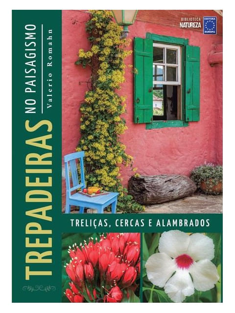 Trepadeiras no Paisagismo: Treliças, Cercas e Alambrados