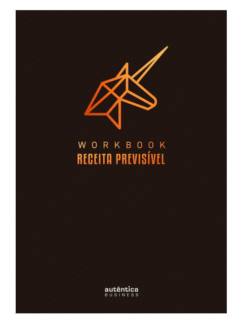 Workbook Receita PrevisíVel: um Guia Passo a Passo para Implementar a Metodologia de Receita Previsí