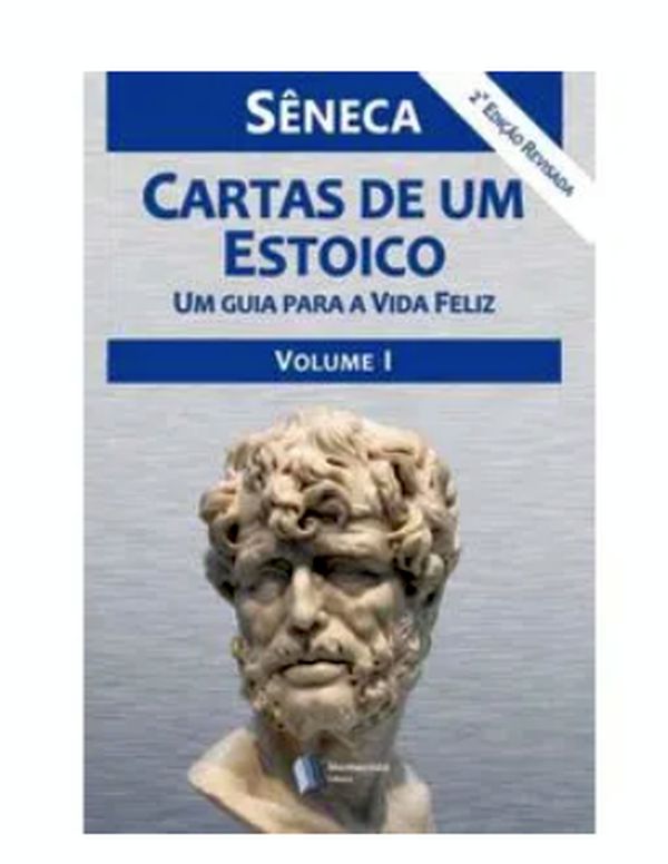 Cartas de um Estoico - Vol. 1