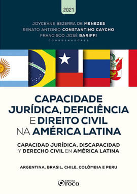 Capacidade JuríDica, DeficiêNcia e Direito Civil na AméRica Latina - 1ª Ed - 2021