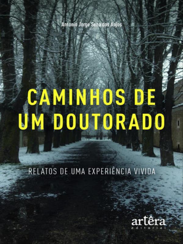 Caminhos de um Doutorado: Relatos de uma ExperiêNcia Vivida