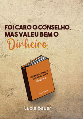 Capa de Foi Caro o Conselho, Mas Valeu o Dinheiro