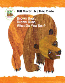 Brown Bear, Brown Bear, What do You See?