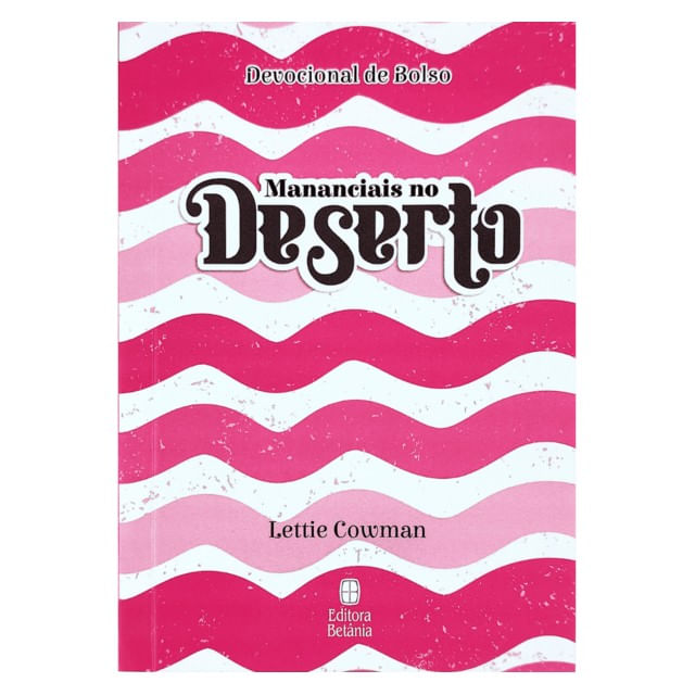 Mananciais no Deserto - Devocional de Bolso - Rosa
