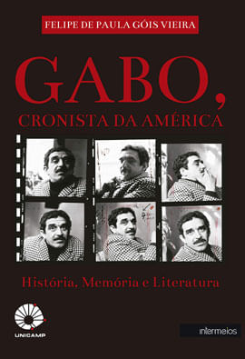 Gabo, Cronista da AméRica – HistóRia, MemóRia e Literatura