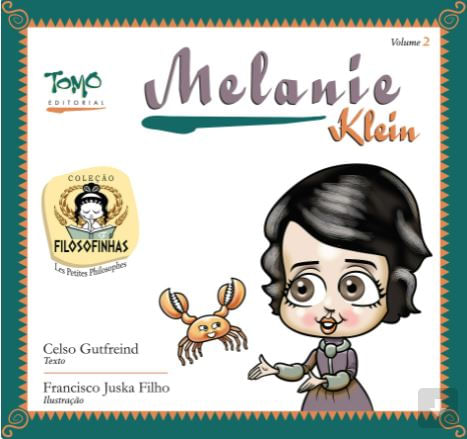 Melanie Klein - Coleção Filosofinhas - Vol. 2