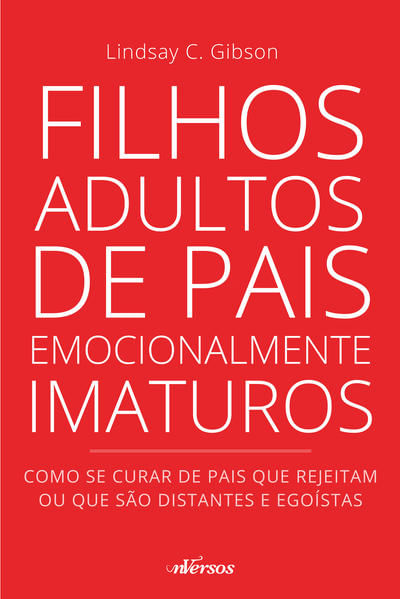 Filhos Adultos de Pais Emocionalmente Imaturos