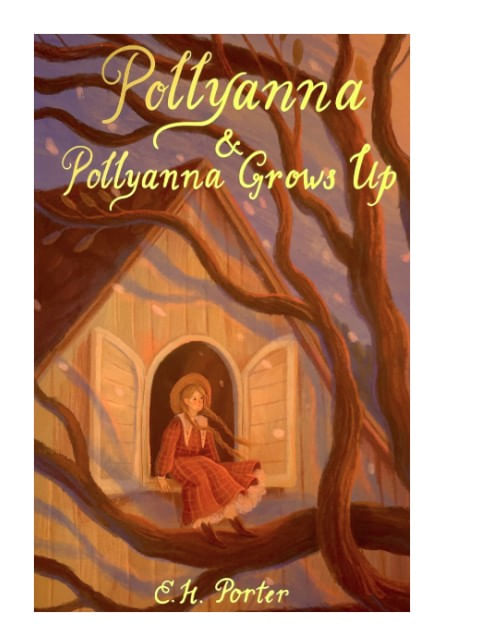 Pollyanna & Pollyanna Grows Up