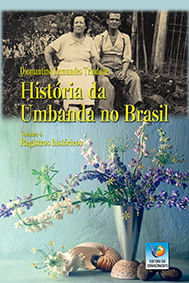 HistóRia da Umbanda no Brasil - Vol. 4