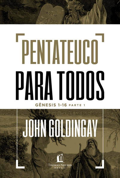 Pentateuco para Todos: GêNesis 1-16 – Parte 1