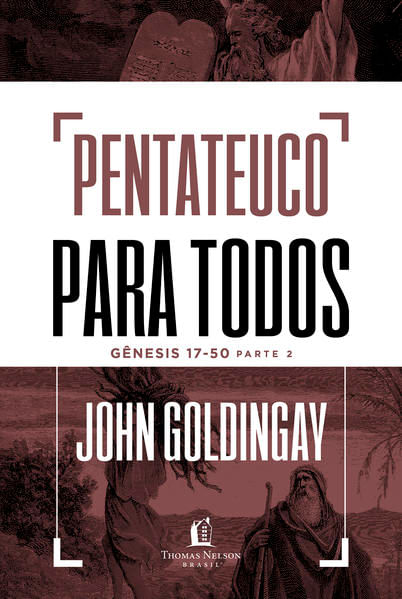 Pentateuco para Todos: GêNesis 17-50 – Parte 2