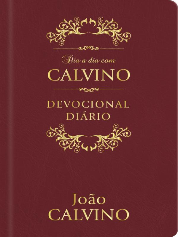 Dia a Dia com Calvino - Devocional DiáRio - Capa Couro
