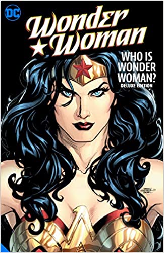 Wonder Woman - Who Is Wonder Woman - The Deluxe Edition
