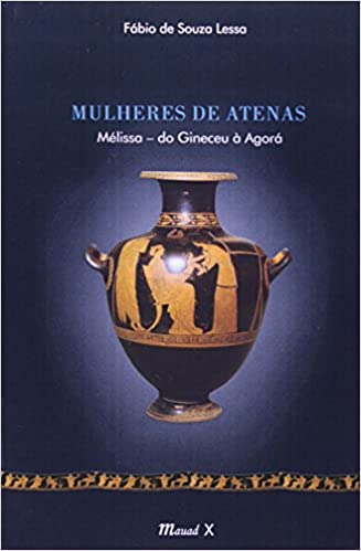 Mulheres de Atenas: Melissa – do Gineceu à Agorá