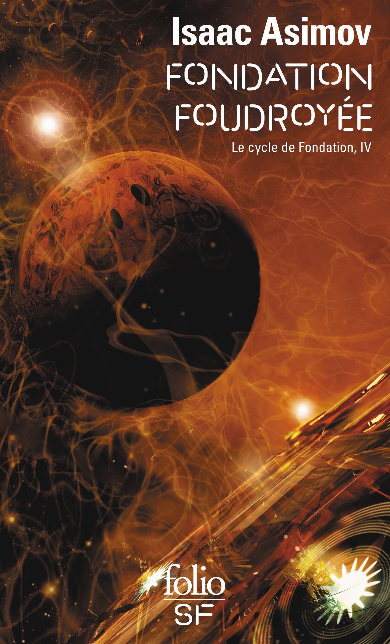 Fondation Foudroyée - Le Cycle de Fondation Iv