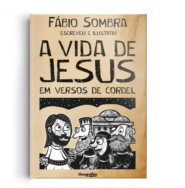 A Vida de Jesus em Versos de Cordel