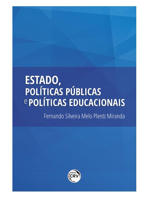Estado, PolíTicas PúBlicas e PolíTicas Educacionais