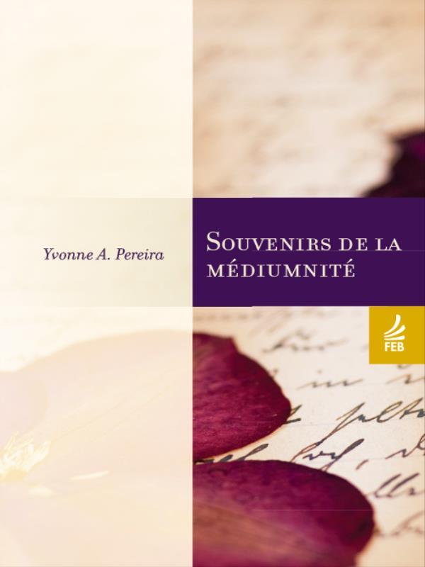 Souvenirs de La MéDiumnité (RecordaçõEs da Mediunidade - FrancêS)