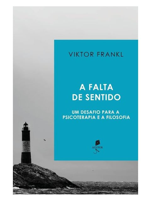 A Falta de Sentido: um Desafio para a Psicoterapia e a Filosofia