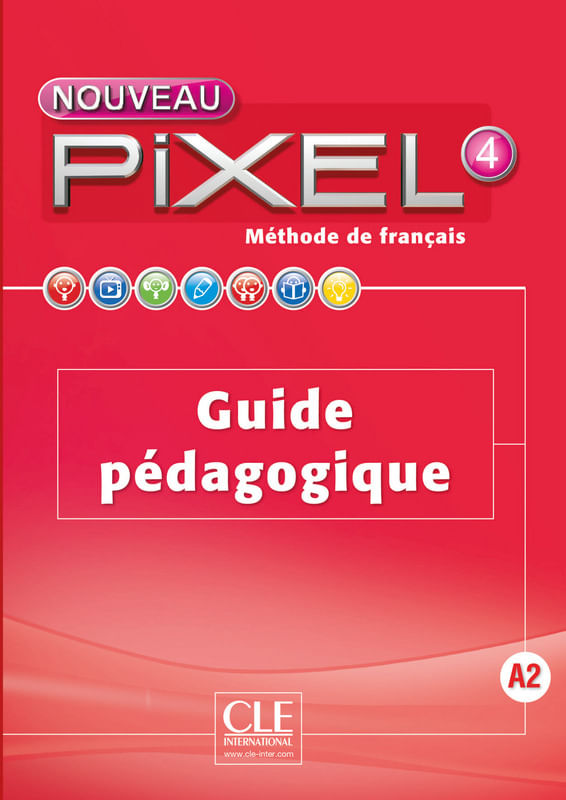 Nouveau Pixel 4 - Niveau A2 - Guide PéDagogique