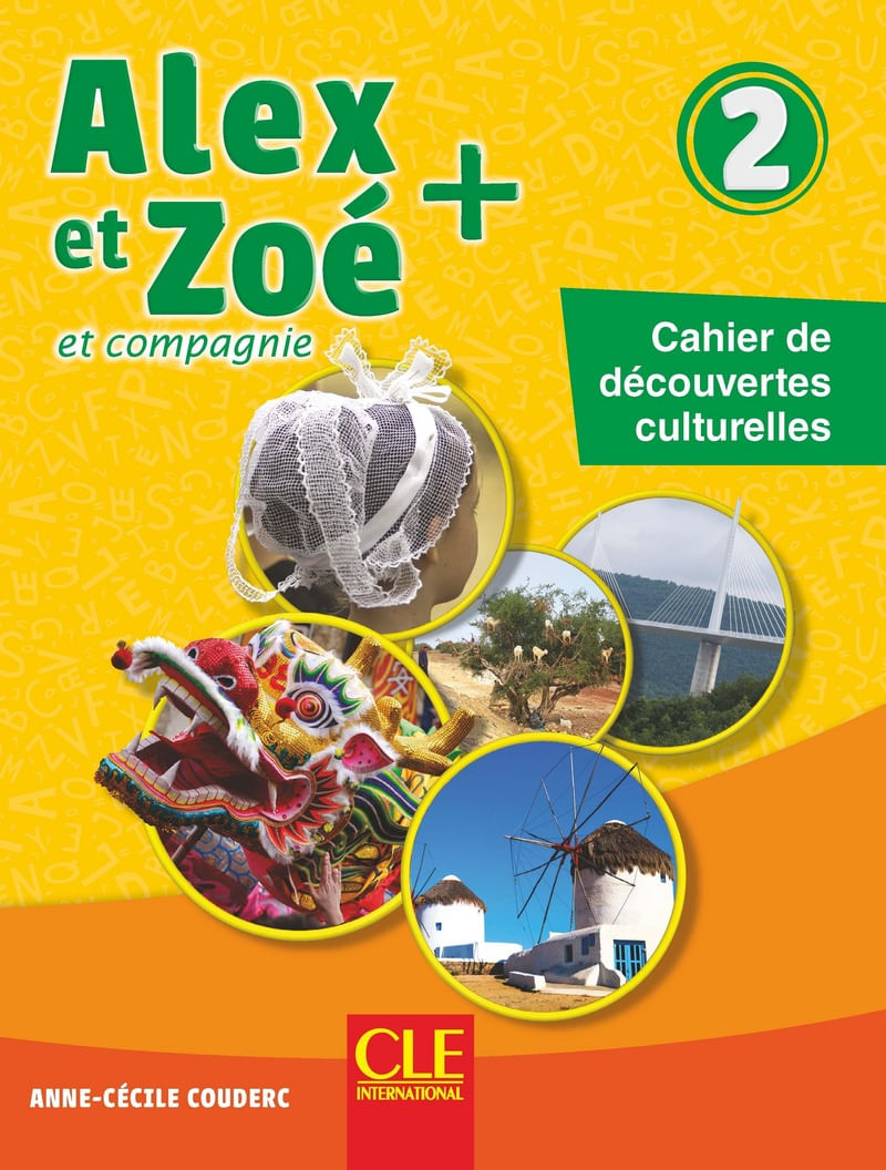 Alex Et Zoé + 2 - Niveau A1.2 - Cahier de DéCouvertes Culturelles