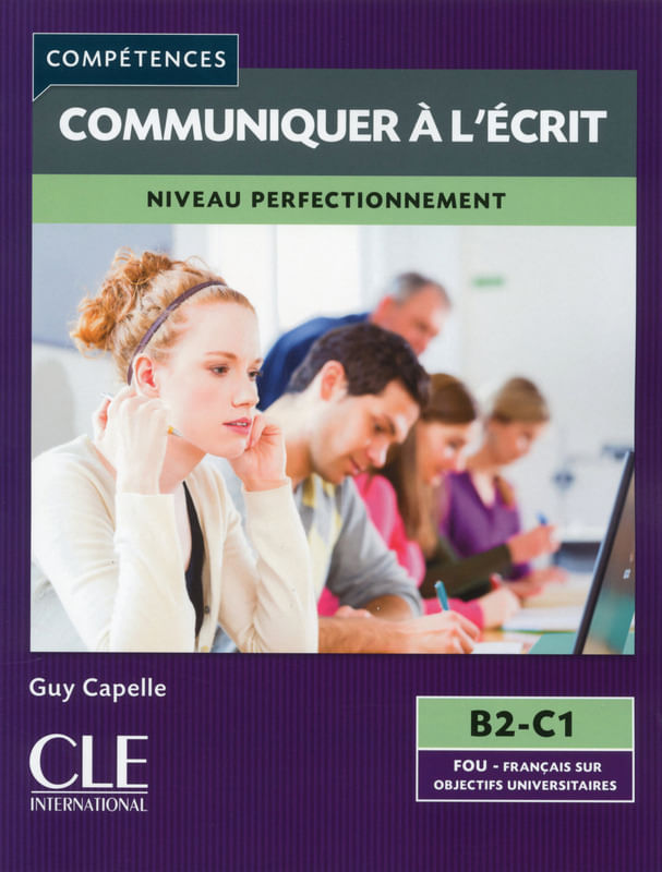 Mieux Communiquer à L'éCrit - Niveaux B2/C1 - Livre