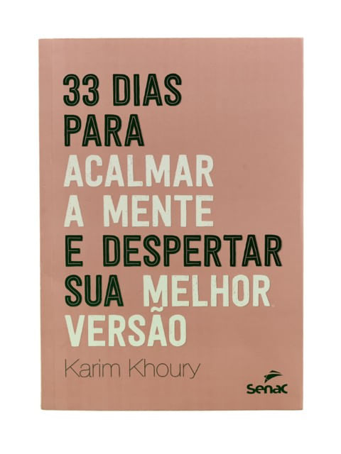 33 Dias para Acalmar a Mente e Despertar Sua Melhor Versão