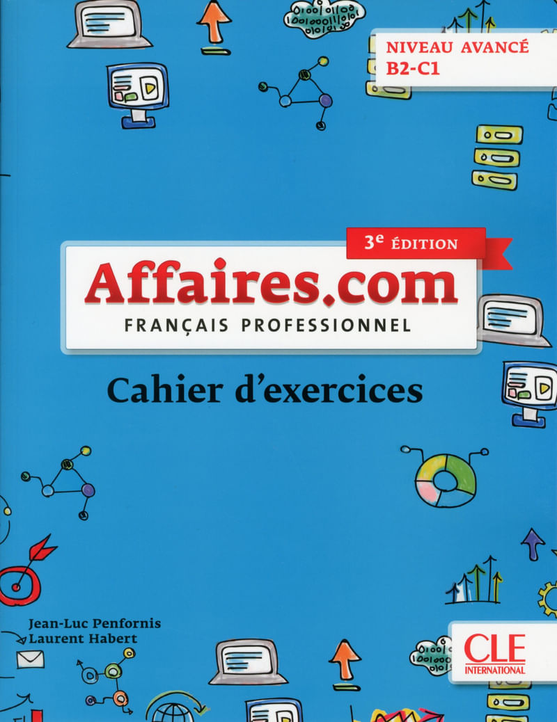 Affaires.com - Niveau Avancé - B2-C1 - Cahier D'ActivitéS