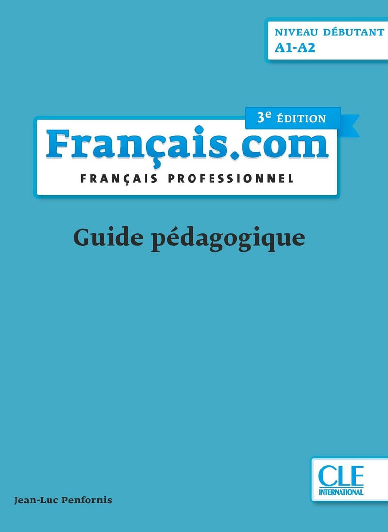 FrançAis.com - Niveau DéButant - A1-A2 - Guide PéDagogique