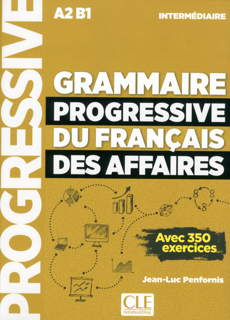 Grammaire Progressive Du FrançAis Des Affaires - Niveau InterméDiaire - A2/B1 - Livre + Cd + Livre-W